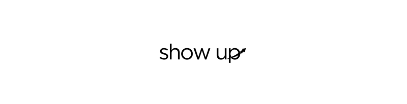 Show Up